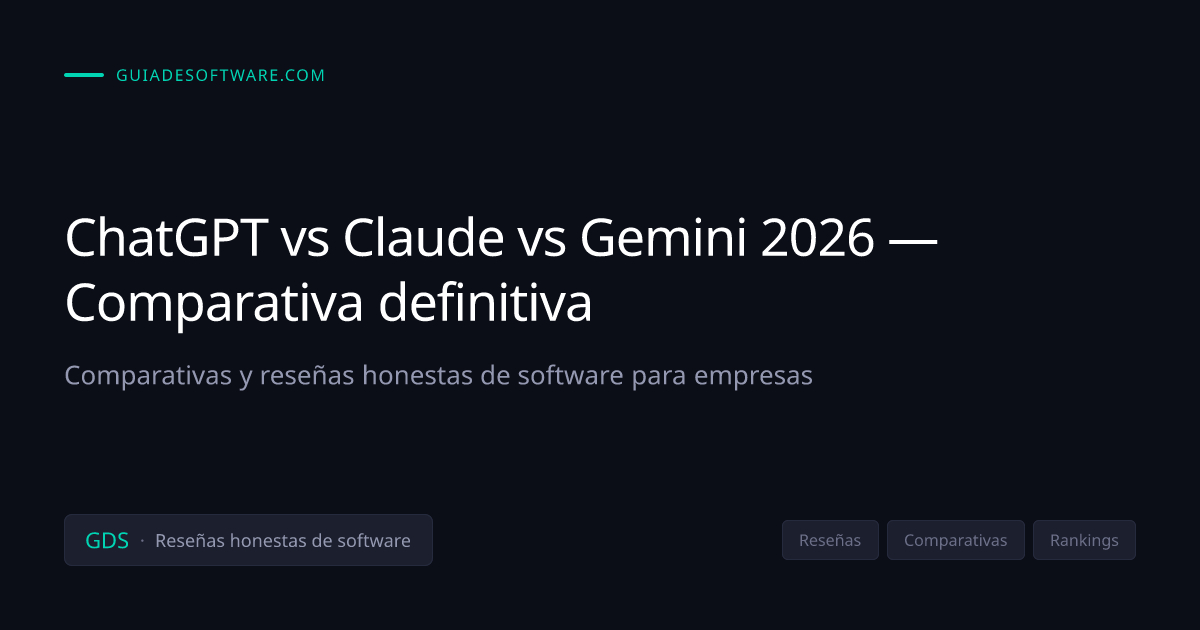 ChatGPT vs Claude vs Gemini 2026 — Comparativa definitiva