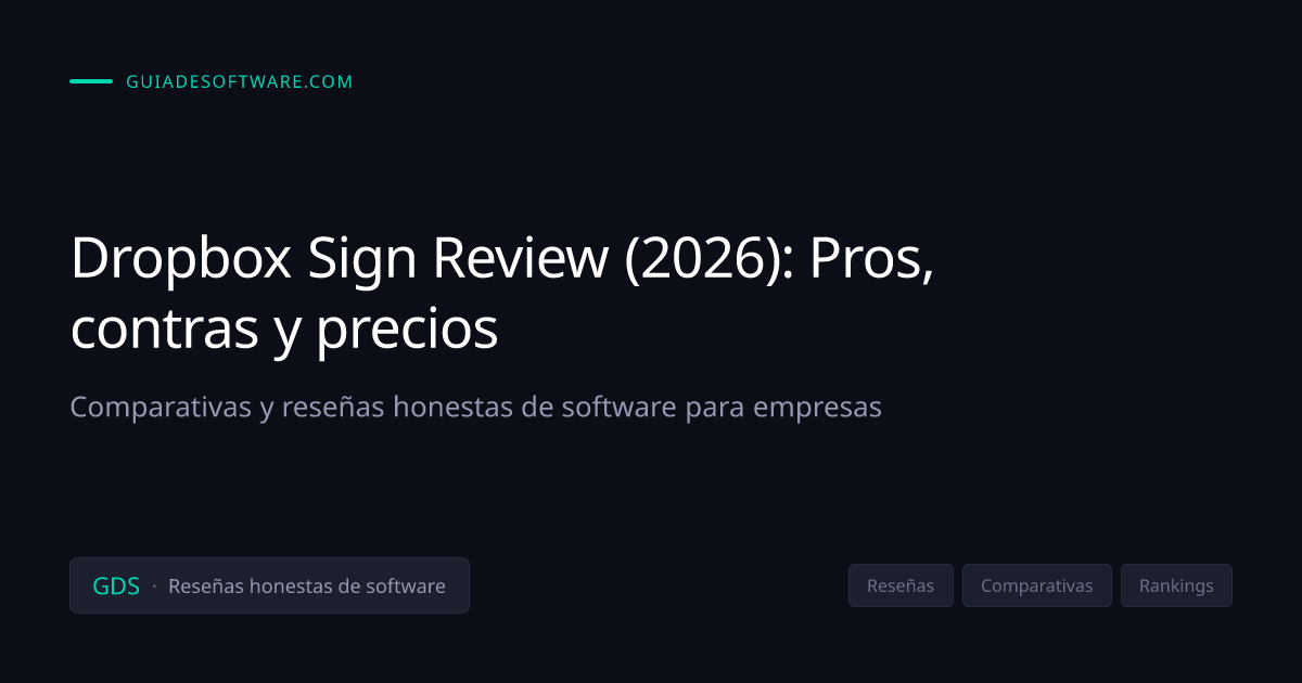Dropbox Sign: opiniones, precios y análisis 2026 (6,89/10)