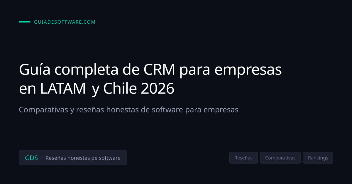Guía completa de CRM para empresas en LATAM y Chile 2026